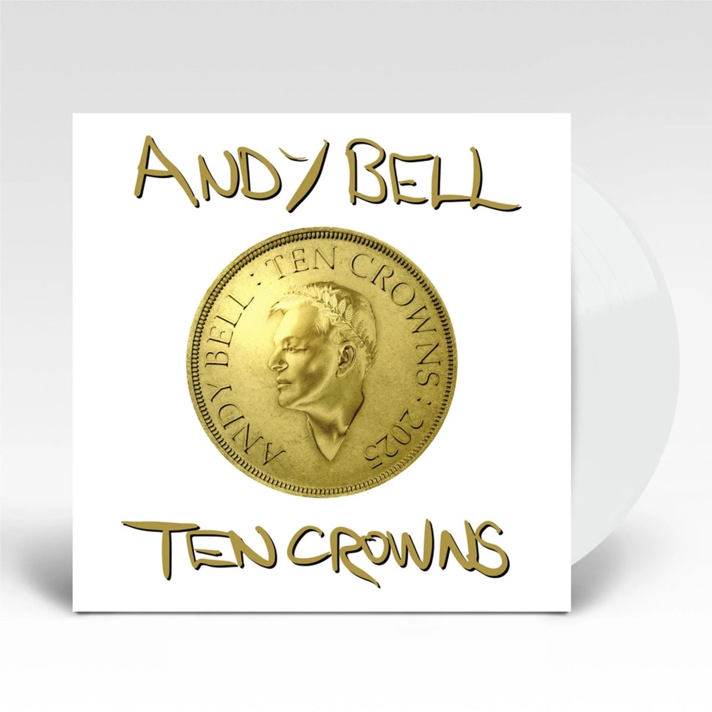 Andy Bell – Ten Crowns (White Vinyl)